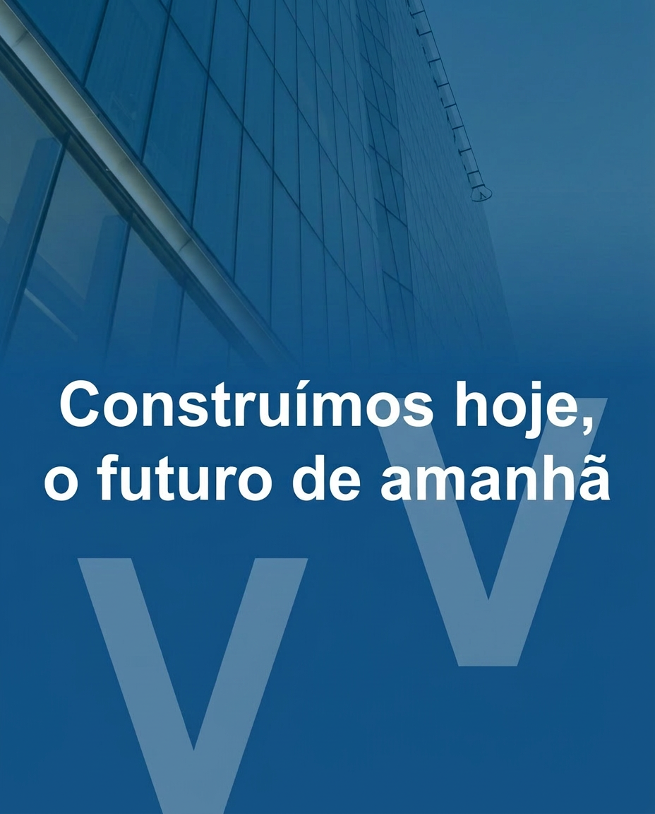 Construímos hoje o futuro de amanhã